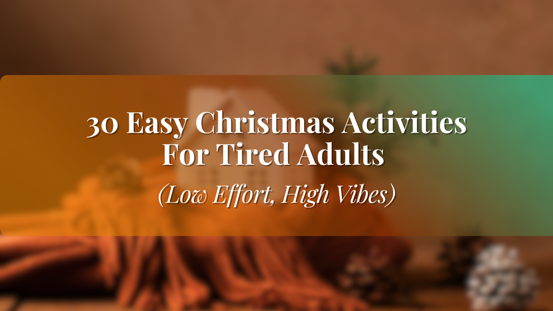 30 Easy Christmas Activities For Adults (Low Effort, High Vibes)